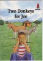 Two donkeys for Joe